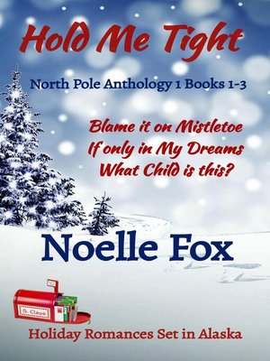 cover image of Hold Me Tight-North Pole Anthology 1